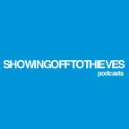 SHOWINGOFFTOTHIEVES | PODCAST | 02.08.07 | Academy Tour